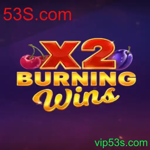Descubra o Vibrante Mundo de BurningWinsX2 no 53S.com